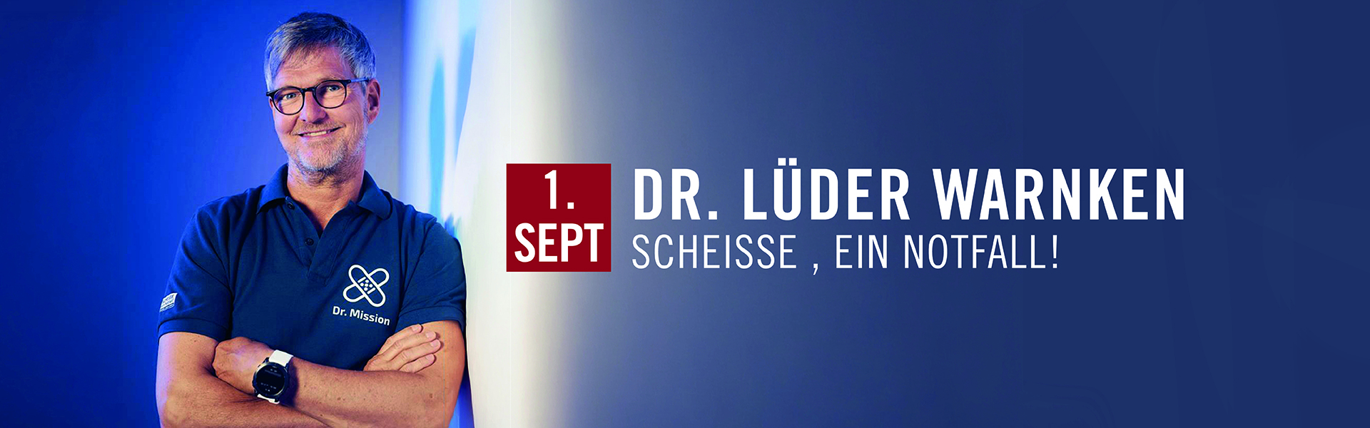 01.09.2026 20.00 Dr. Lüder Warnken - Scheiße, ein Notfall!