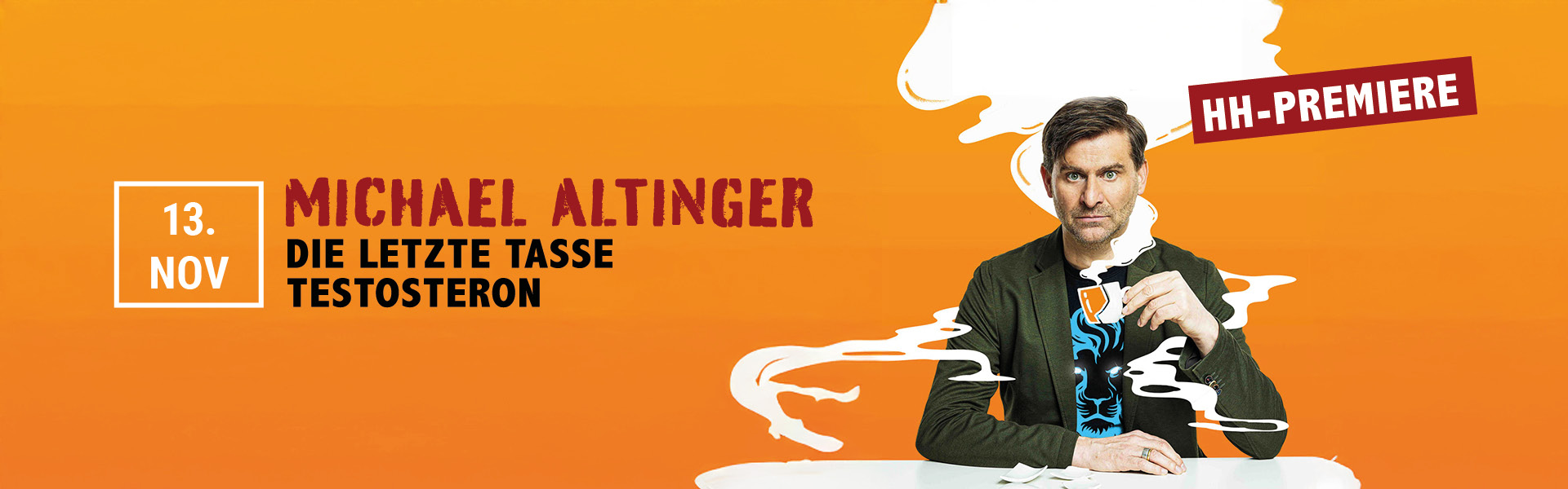 13.11.2025 20:00 Michael Altinger - Die letzte Tasse Testosteron