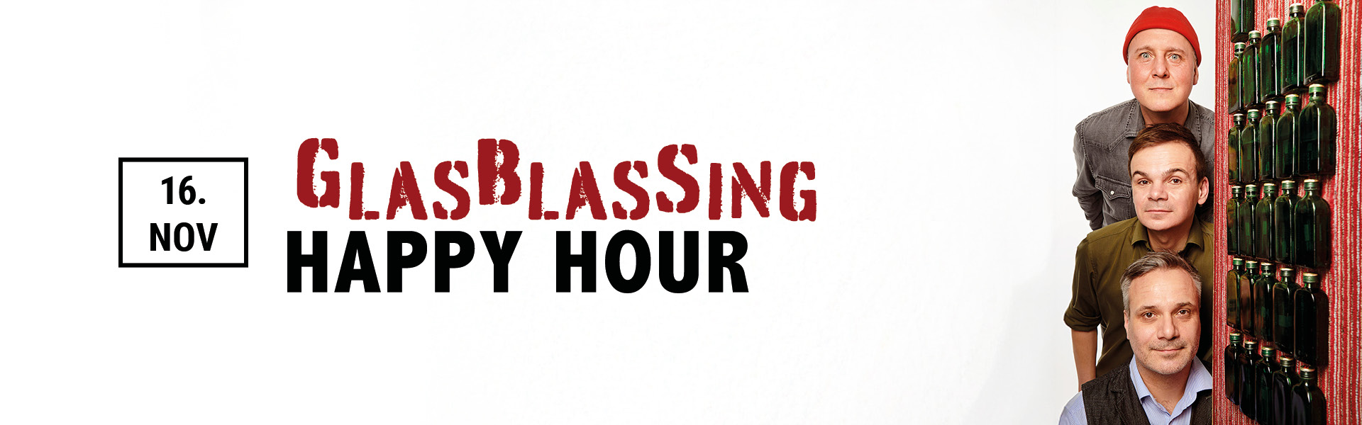 16.11.2025 19.00 GlasBlasSing - HAPPY HOUR