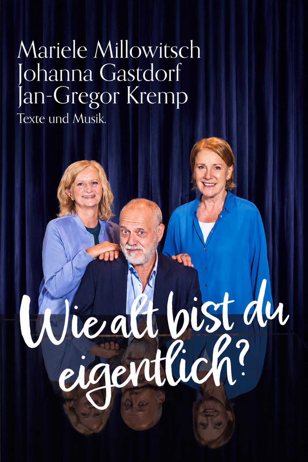 Mariele Millowitsch + Johanna Gastdorf + Jan-Gregor Kremp - Wie alt bist Du eigentlich?