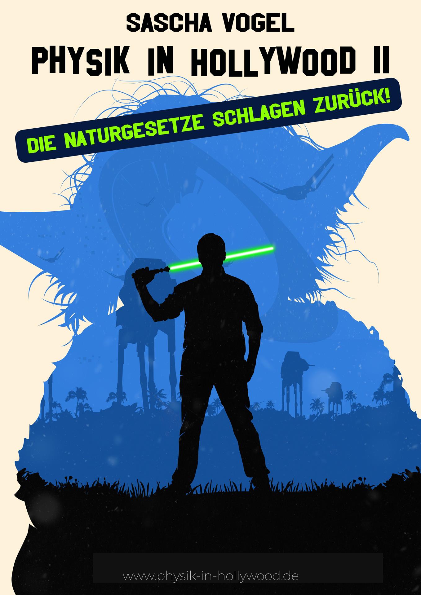 Sascha Vogel - Physik in Hollywood II - Die Naturgesetze schlagen zurück! 
